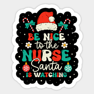 Nurse Christmas Groovy Nice To The Nurse Santa is Watching Sticker